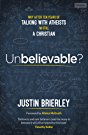 Unbelievable?: Why After Ten Years of Talking With Atheists, I'm Still a Christian